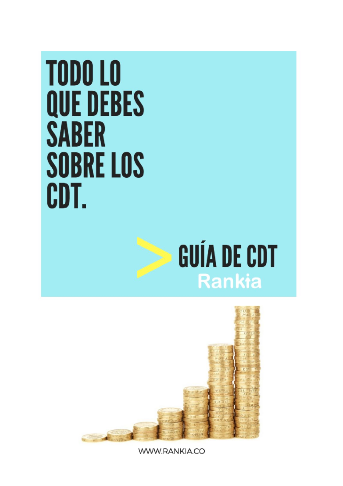 Manual de CDTs ÍNDICE ¿Qué es un CDT? ¿Qué es un CDT? Tipos de CDTs