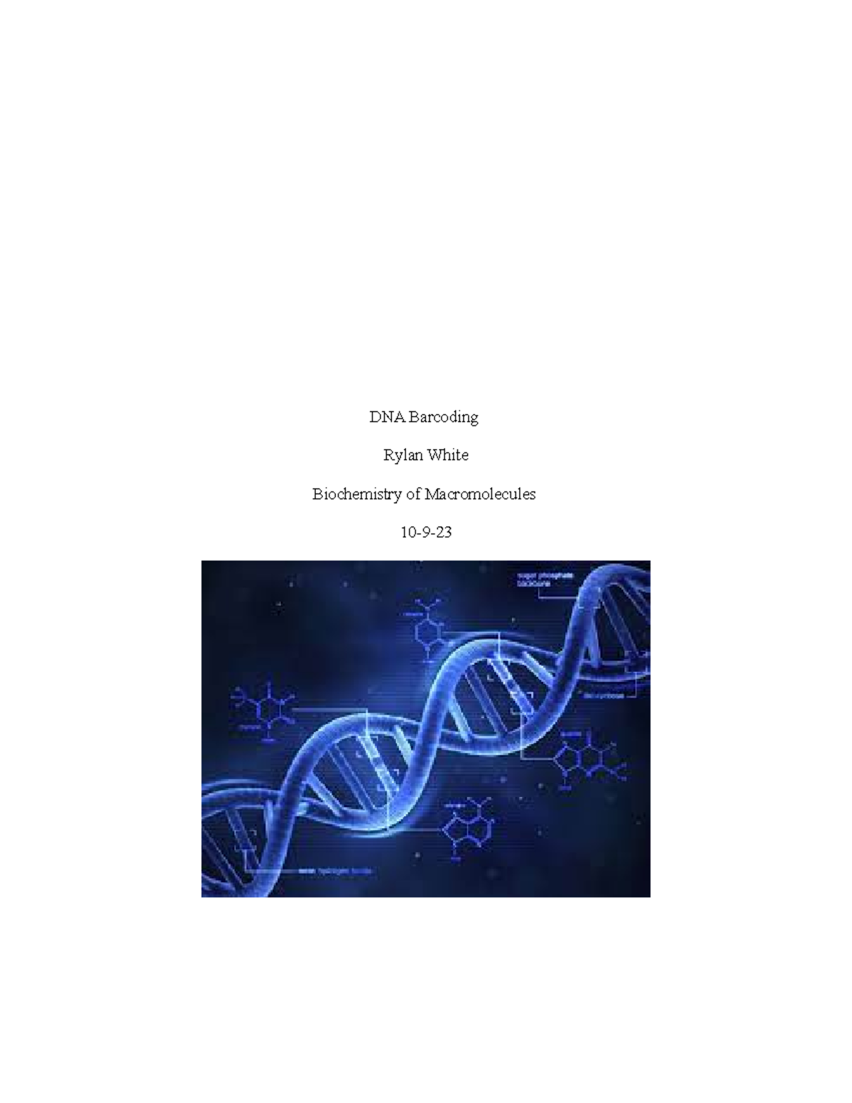 DNA Barcoding lab report - DNA Barcoding Rylan White Biochemistry of ...