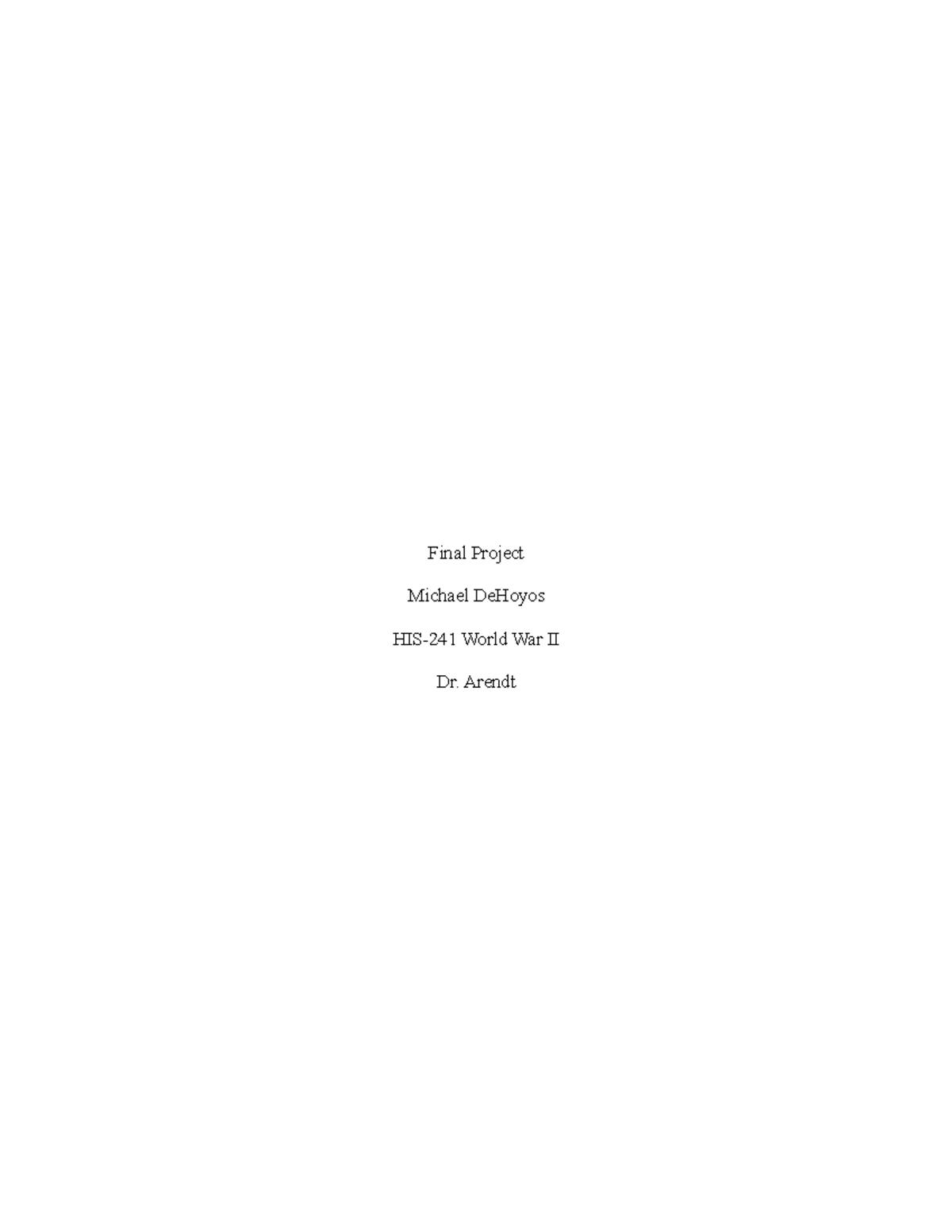 HIS 241 Milestone Three Final Paper - Final Project Michael DeHoyos HIS ...