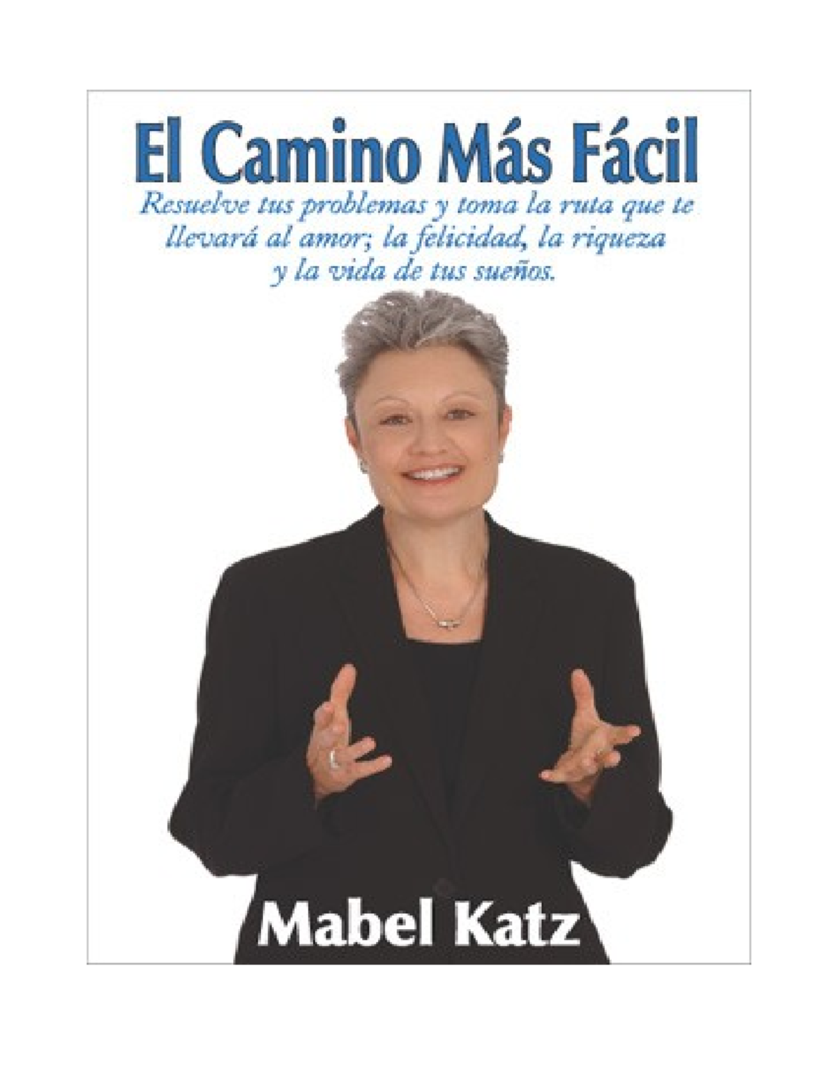 Katz Mabel - El Camino Mas Facil - ÍNDICE Dedicatoria Reconocimientos ...