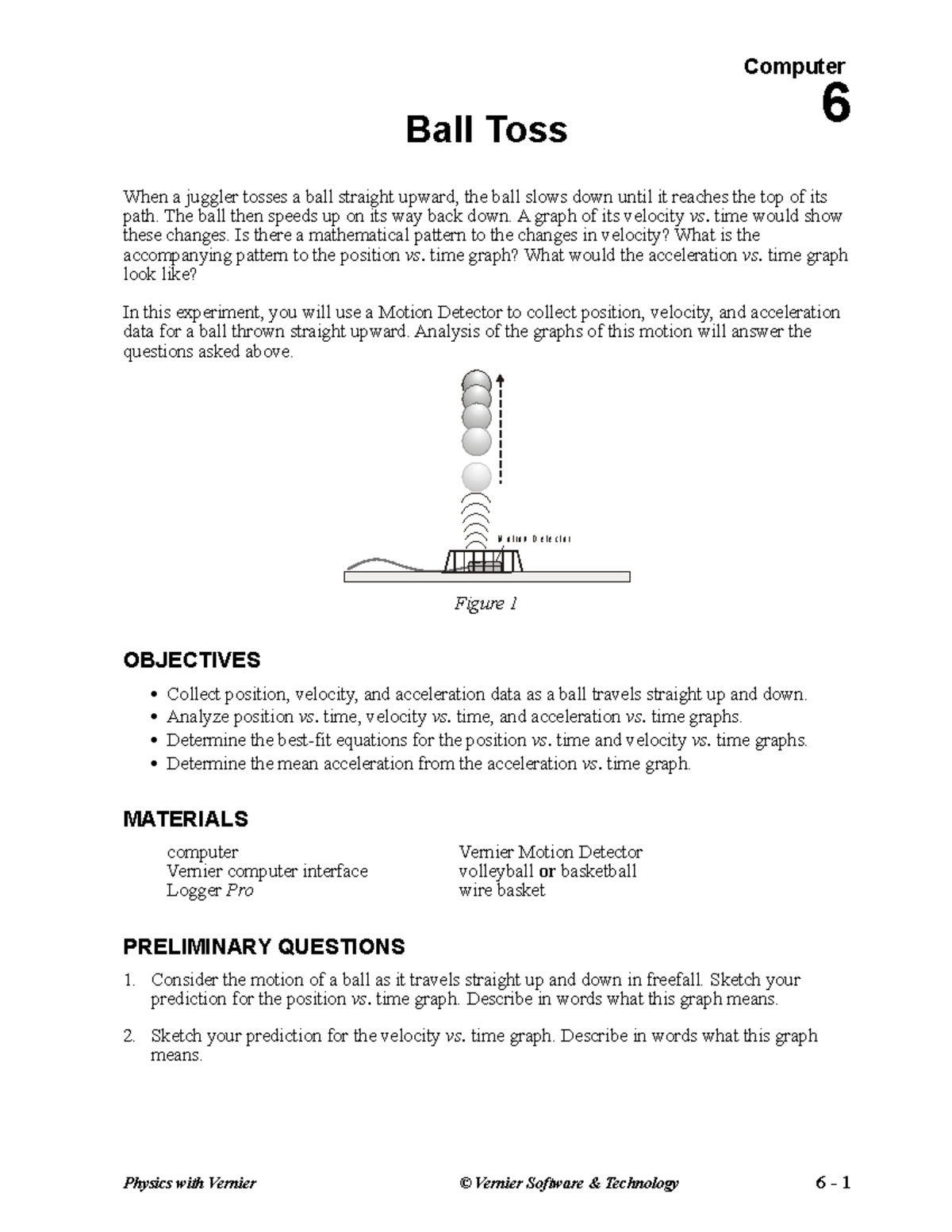 Ball Toss vvcvvbcbvccbv Physics with Vernier © Vernier Software & Technology 6 1 6 Ball