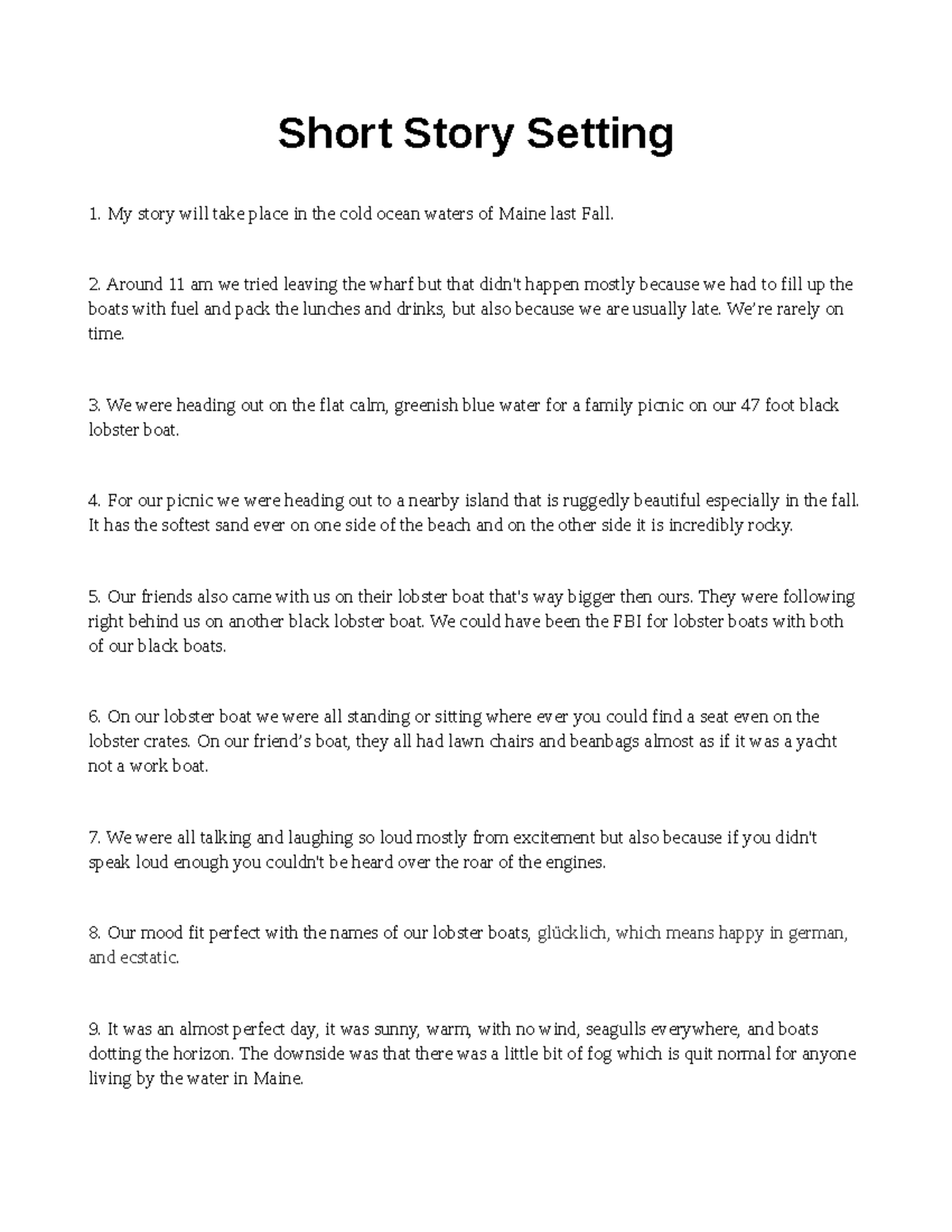 Story setting Short Story Setting My story will take place in the