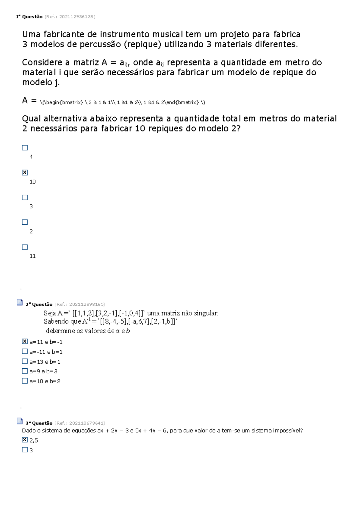 Álgebra Linear -AVS - 1 a Questão (Ref.: 202112936138) Uma fabricante ...