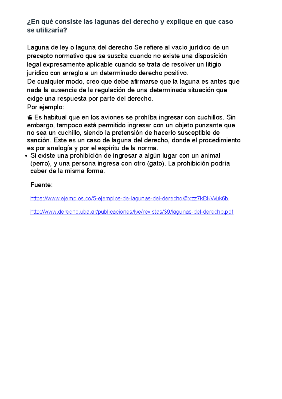 En qué consiste las lagunas del derecho y explique en que caso se utilizaría ¿En qué consiste