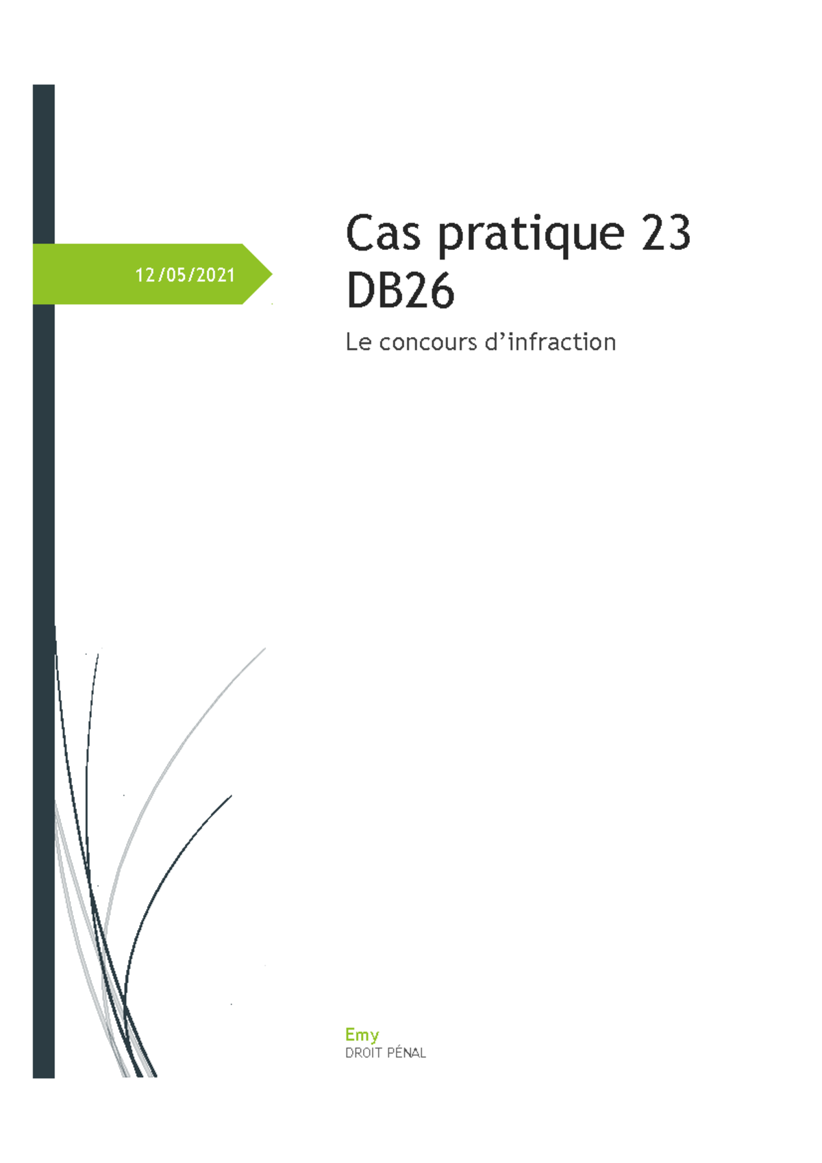 Cas Pratique 23 DB26 - 12/05/ Emy DROIT PÉNAL Cas Pratique 23 DB Le ...