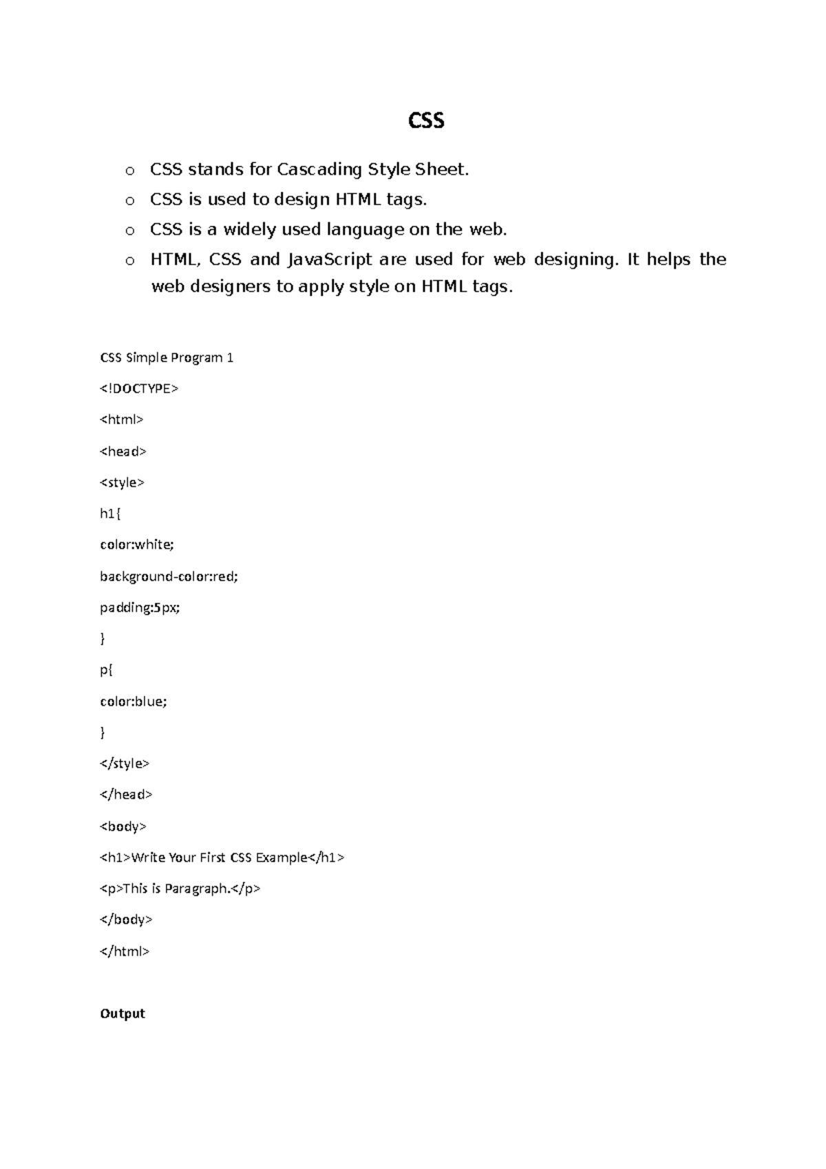 CSS programs - Notes - CSS o CSS stands for Cascading Style Sheet. o ...