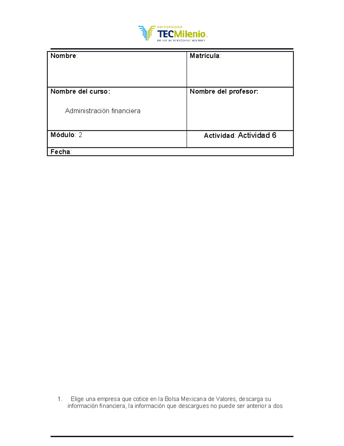 Adm financiera actividad 6 - Nombre: Matrícula: Nombre del curso ...