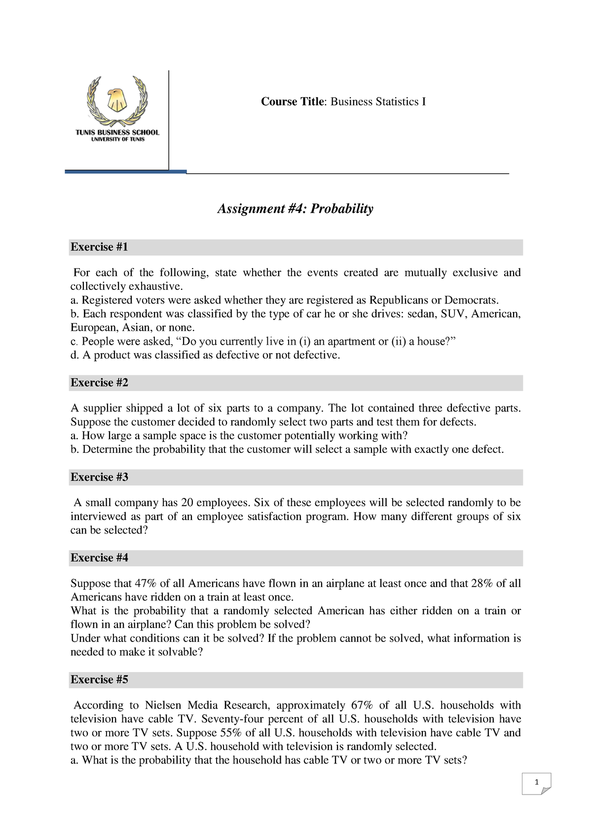 Assignment 4 Probability - 1 Course Title: Business Statistics I ...