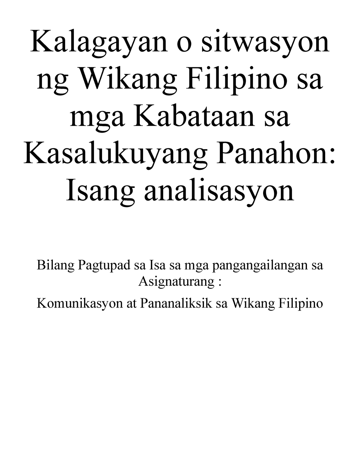 Kalagayan O Sitwasyon Ng Wikang Filipino Sa Mga Kabataan Sa Kasalukuyang Panahon Studocu