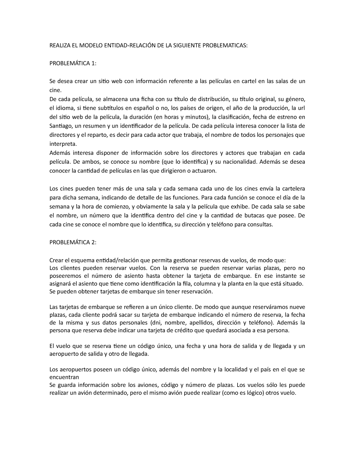 Realiza EL Modelo Entidad - REALIZA EL MODELO ENTIDAD-RELACIÓN DE LA  SIGUIENTE PROBLEMATICAS: - Studocu