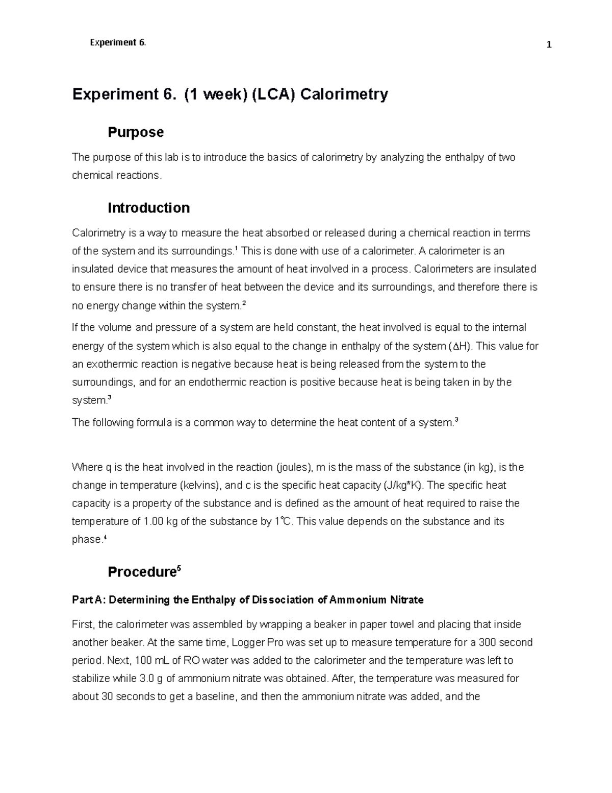 Calorimetry Lab Lab report. Experiment 6. (1 week) (LCA) Calorimetry Purpose The purpose of