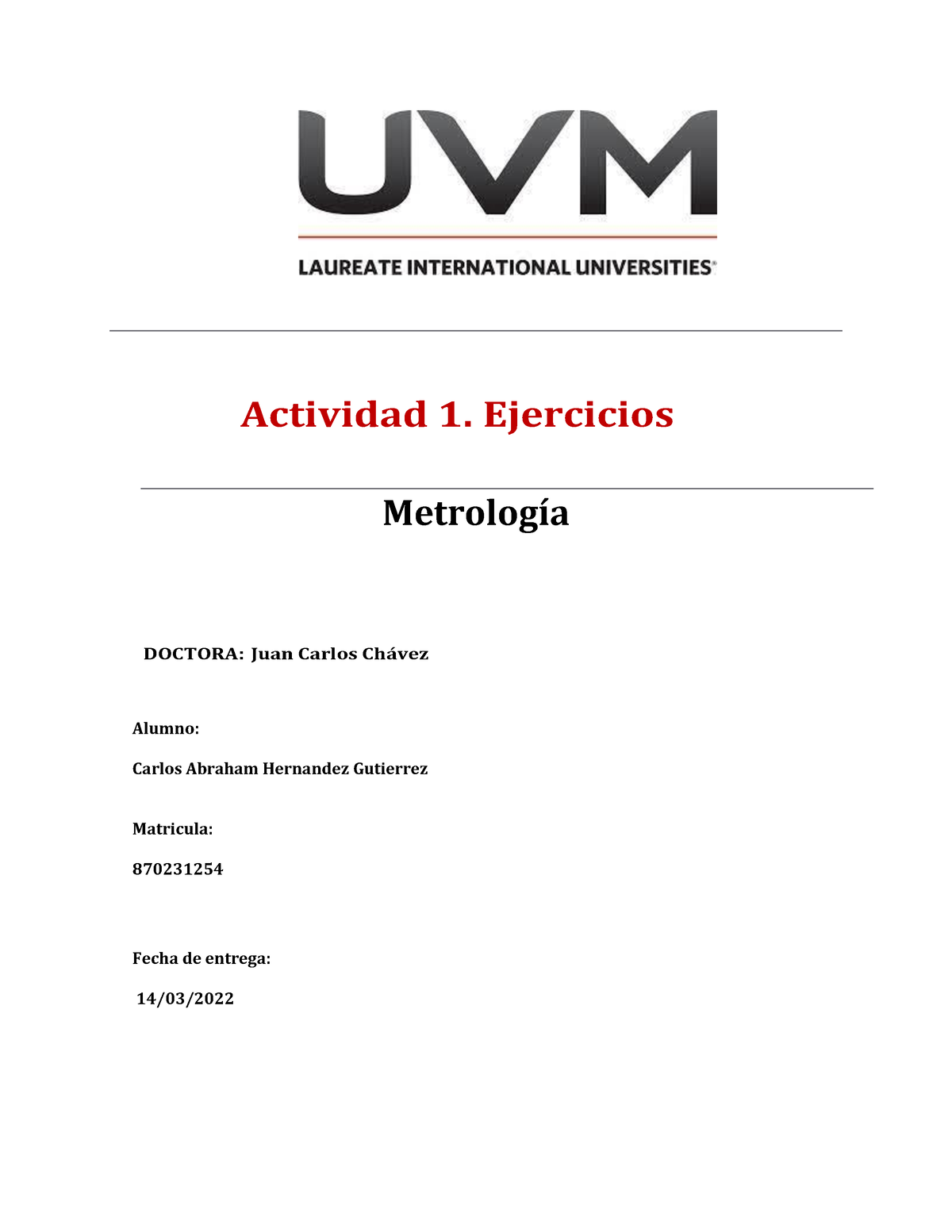 Actividad 1 Metrologia - Actividad 1. Ejercicios MetrologÌa DOCTORA ...