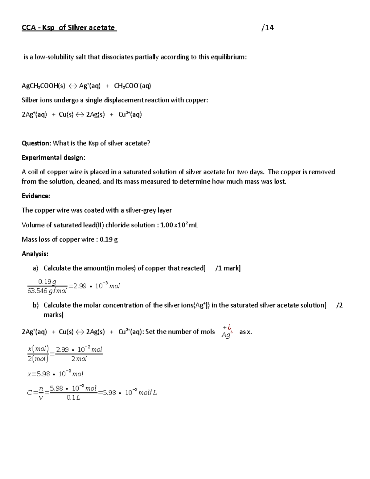 CCA Ksp of silver acetate The copper is removed from the solution
