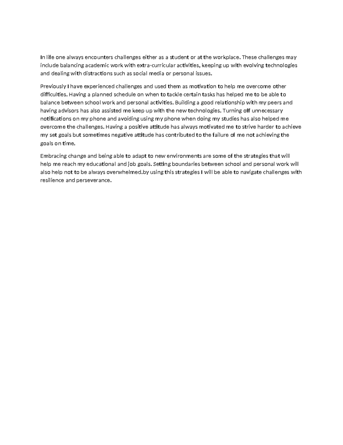 Response 3 - In life one always encounters challenges either as a ...