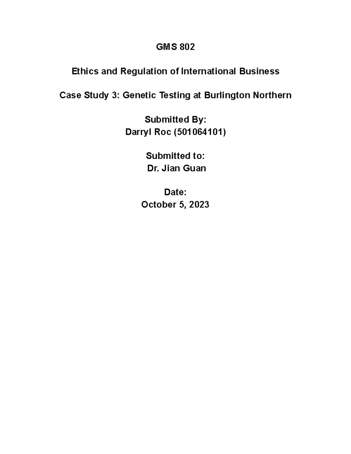 Case Study 3 - gms notes - GMS 802 Ethics and Regulation of ...