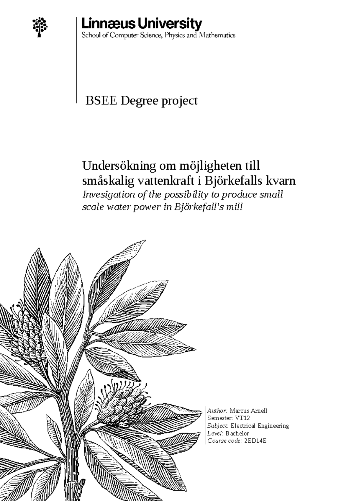 Examensarbete inom Elektroteknik - BSEE Degree project Undersökning om ...