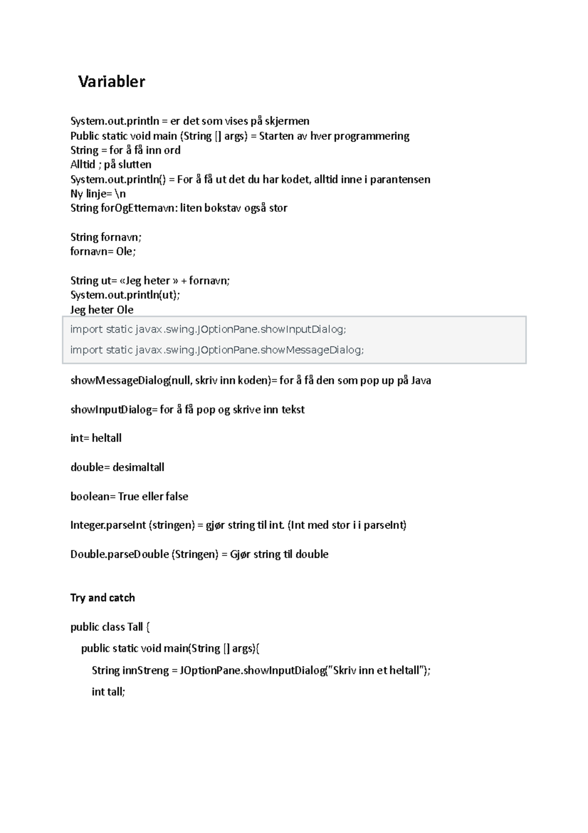 Java kommandoer, alle de nødvendige kodene som trengs til faget. -  Variabler System.out = er det som - Studocu