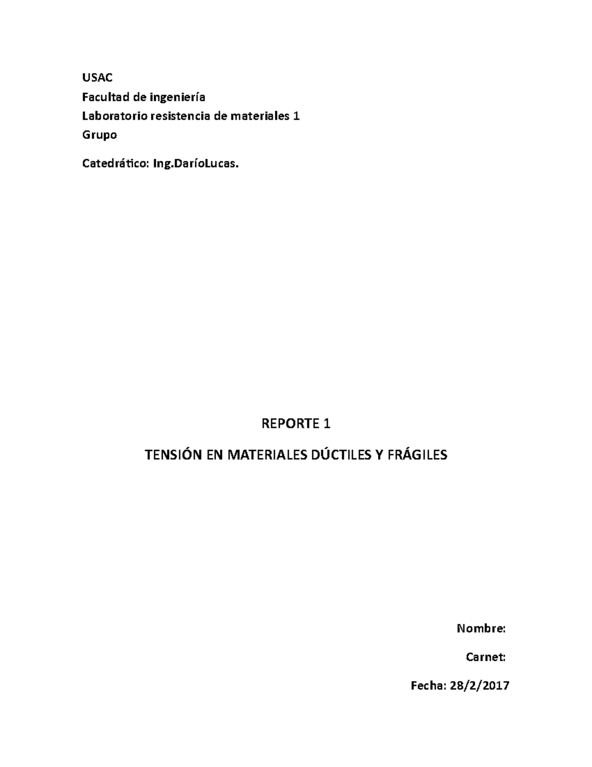 Reporte 1 R1 - USAC Facultad De Ingeniería Laboratorio Resistencia De ...