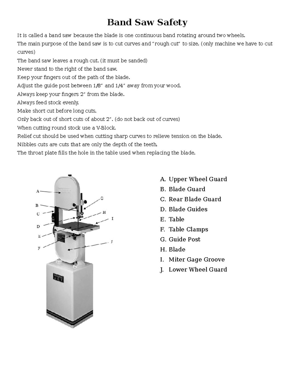Band saw Safety handout Band Saw Safety It is called a band saw because the blade is one Studocu