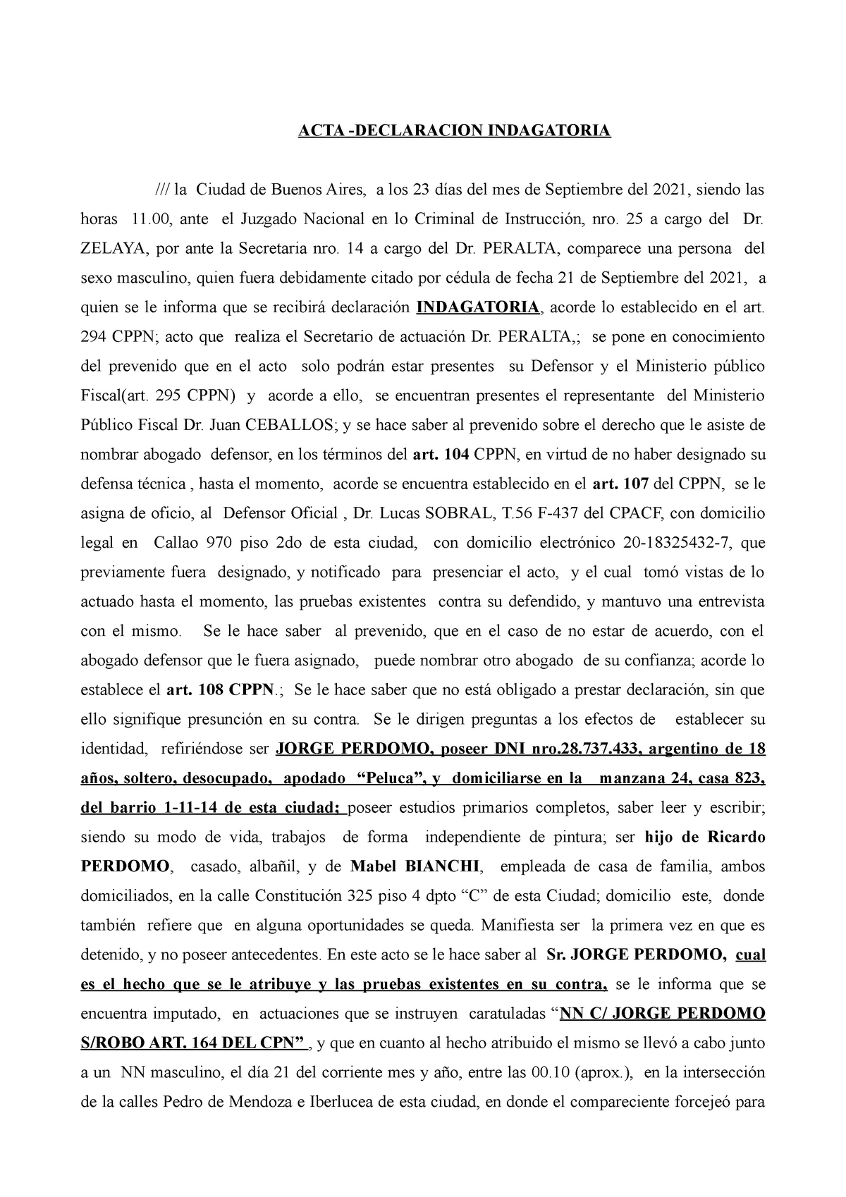 ACTA DE Declaracion Indagatoria - ACTA -DECLARACION INDAGATORIA /// la  Ciudad de Buenos Aires, a los - Studocu