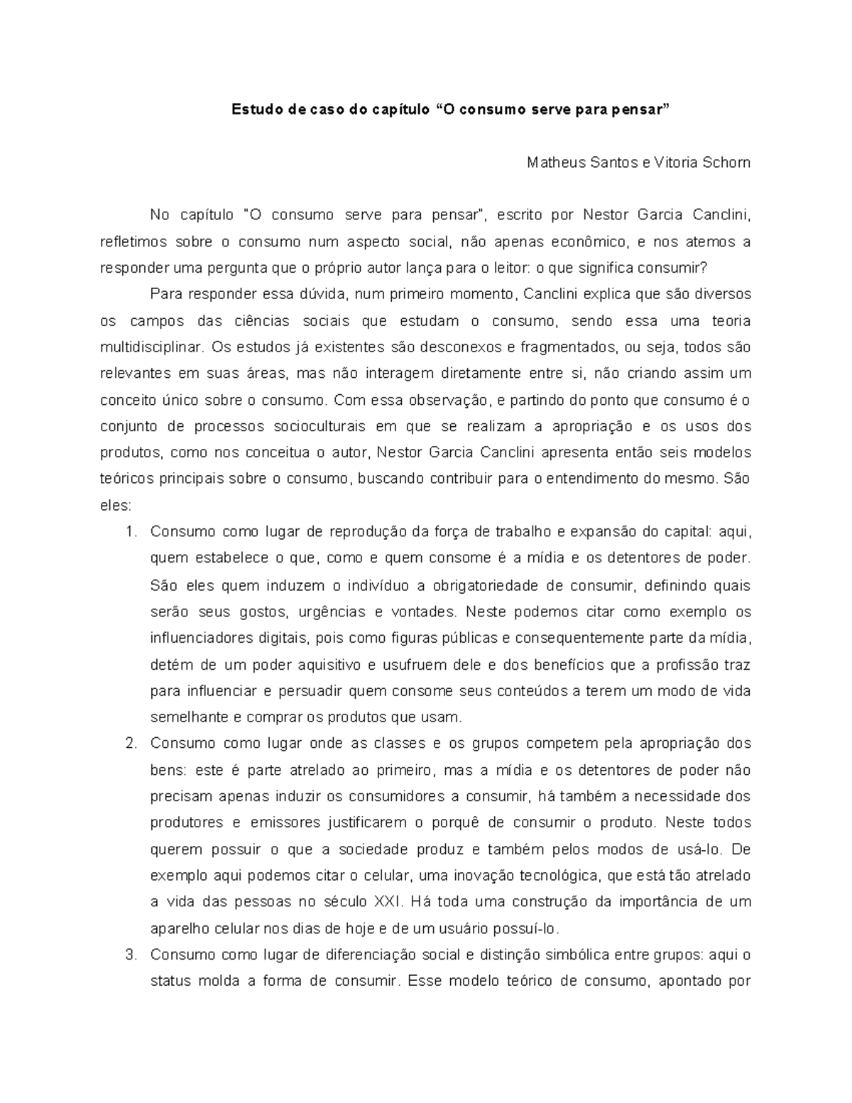 Estudo crítico O consumo serve para pensar Estudo de caso do capítulo “O consumo serve para Estudo crítico O consumo serve para pensar Estudo de caso do capítulo “O consumo serve para