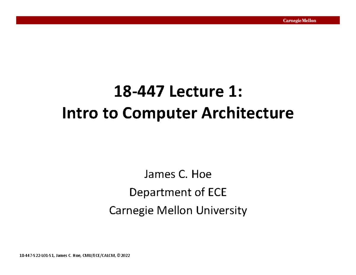 L01 Intro To Computer Architecture - 18-447 Lecture 1: Intro To ...