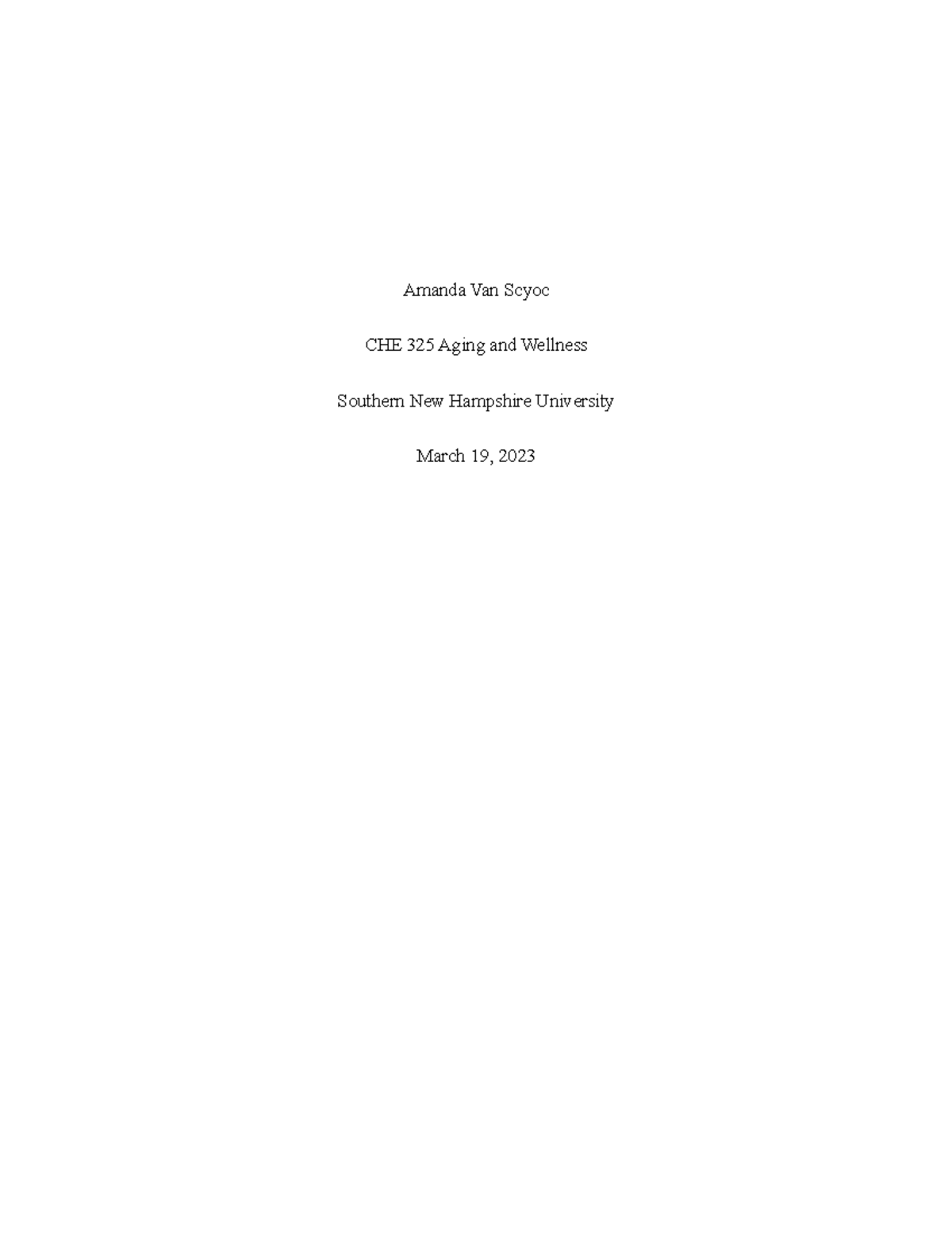 CHE 325 42 Journal Amanda Van Scyoc CHE 325 Aging and Wellness