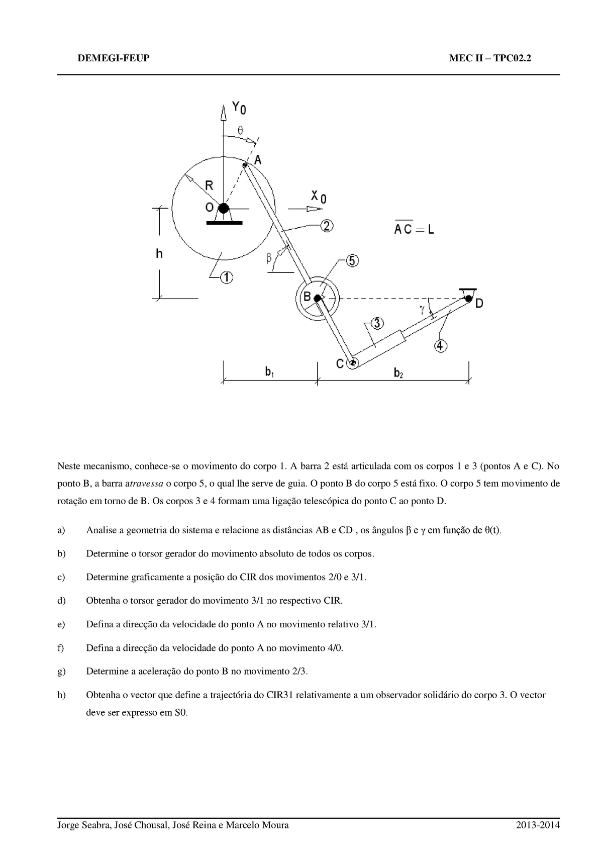 TPC 2 - Mecânica II - DEMEGI-FEUP MEC II – TPC02 Neste Mecanismo ...