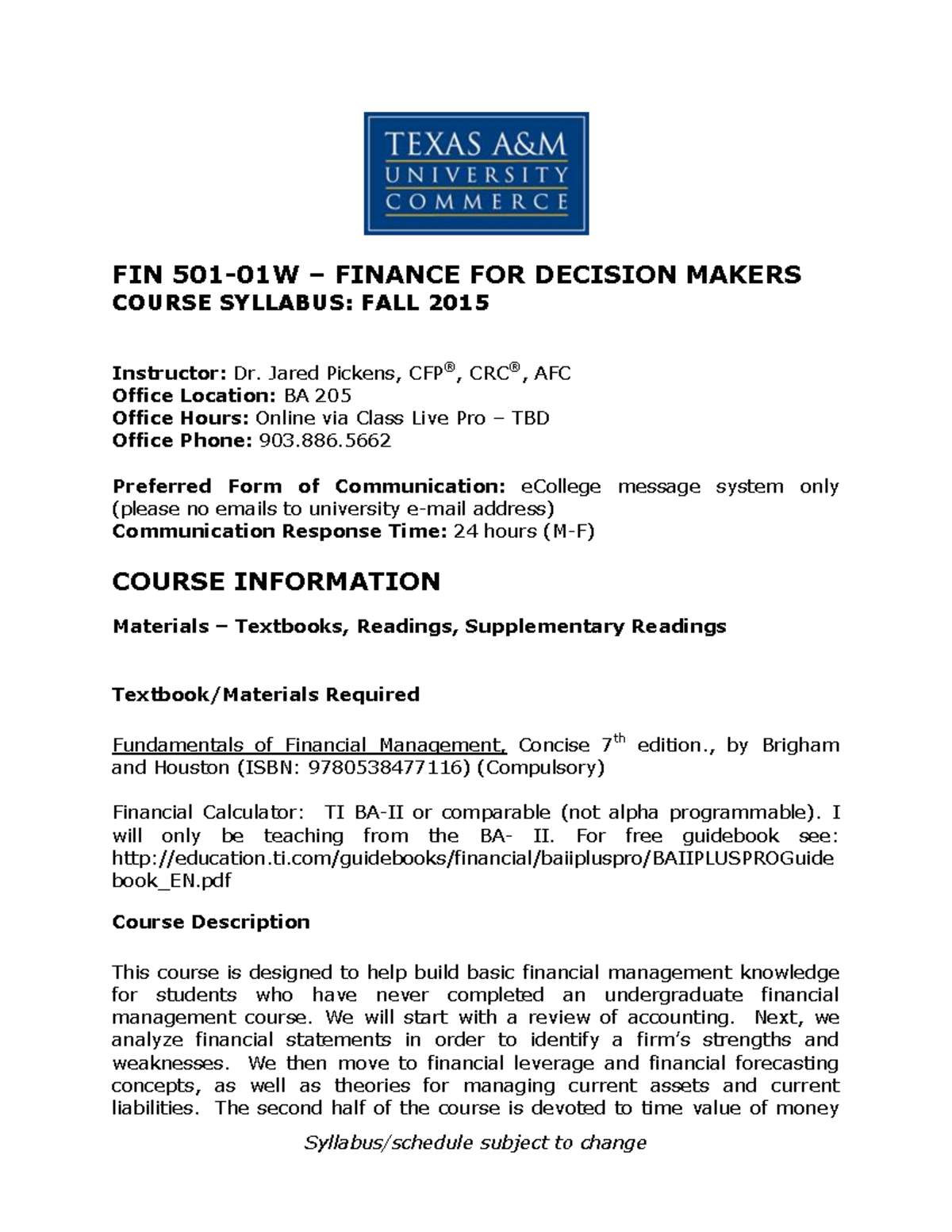 80019 - Syllabus/schedule subject to change FIN 501-01W – FINANCE FOR ...