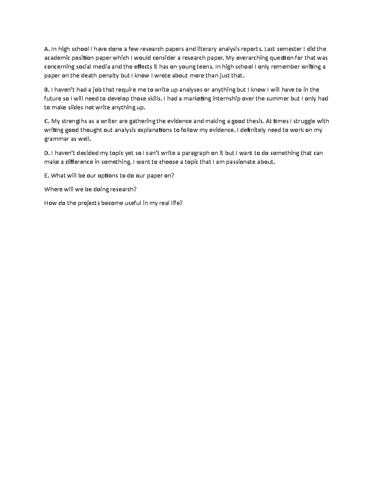 English 102 1-26 Assignment - A. In high school I have done a few ...