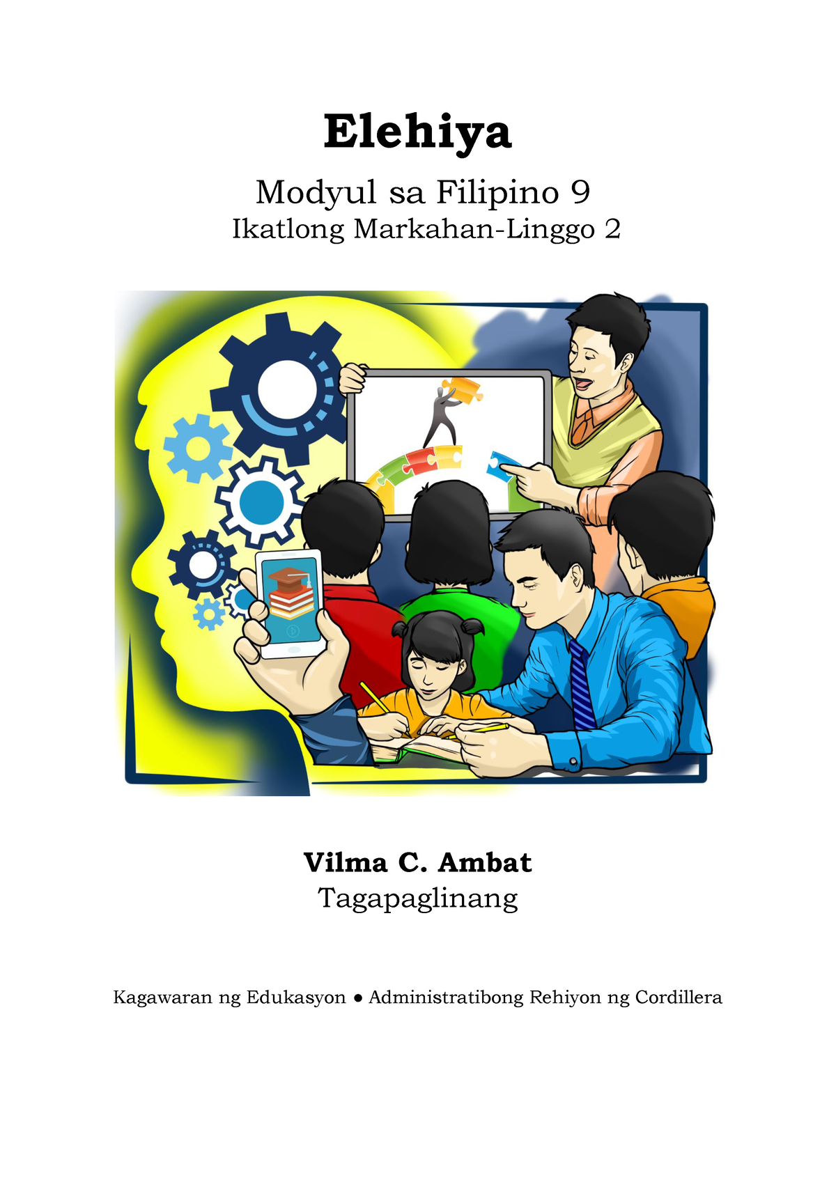 Fil 9 Q3 Wk 2 Elehiya Sa Kamatayn Ni Kuya V4 Elehiya Modyul Sa Filipino 9 Ikatlong 2 Vilma C 3485