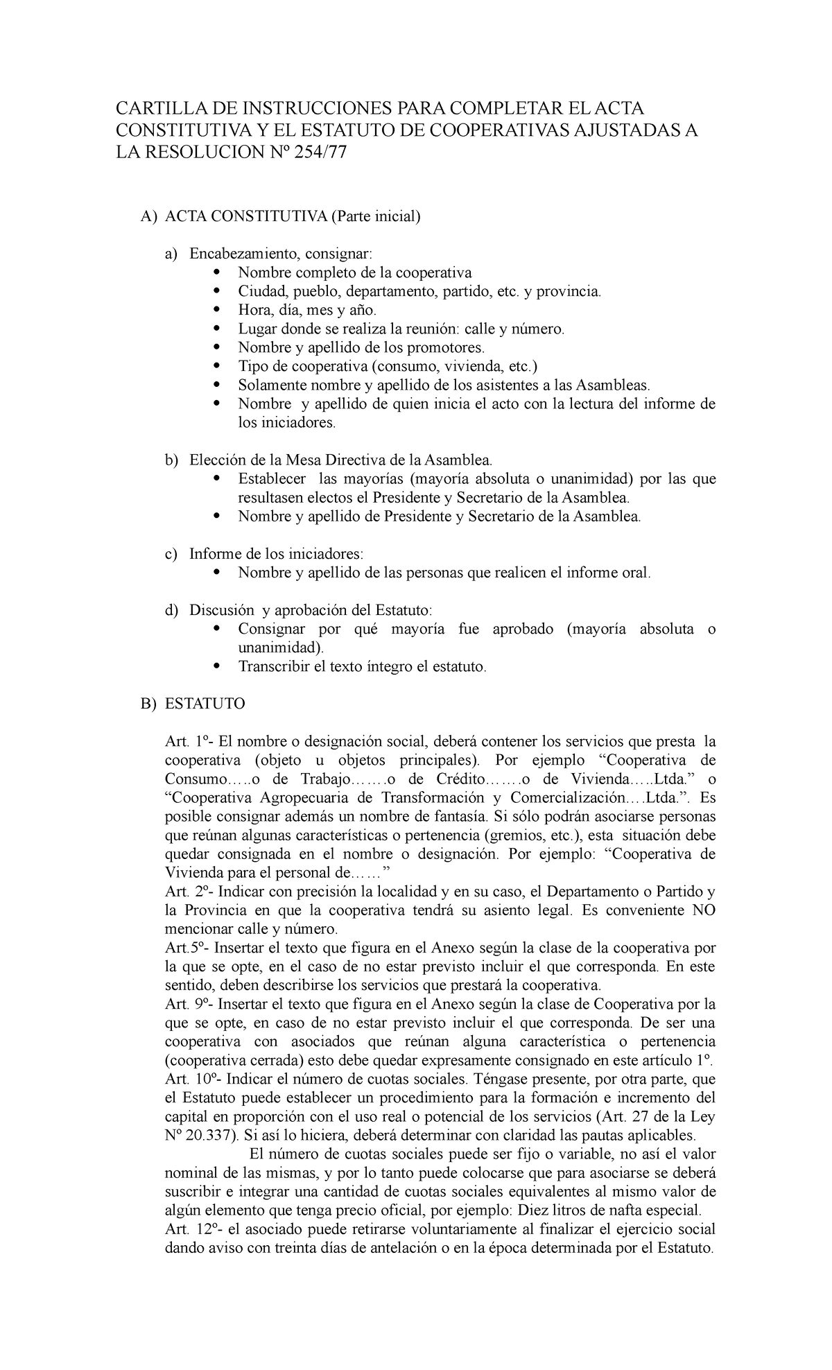 Instrucciones PARA Completar EL ACTA Constitutiva Y EL Estatuto DE  Cooperativas Ajustadas A LA - Studocu