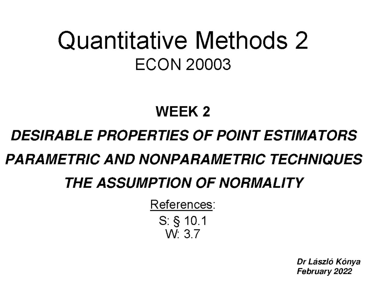 Week 2 DESIRABLE PROPERTIES OF POINT ESTIMATORS PARAMETRIC AND