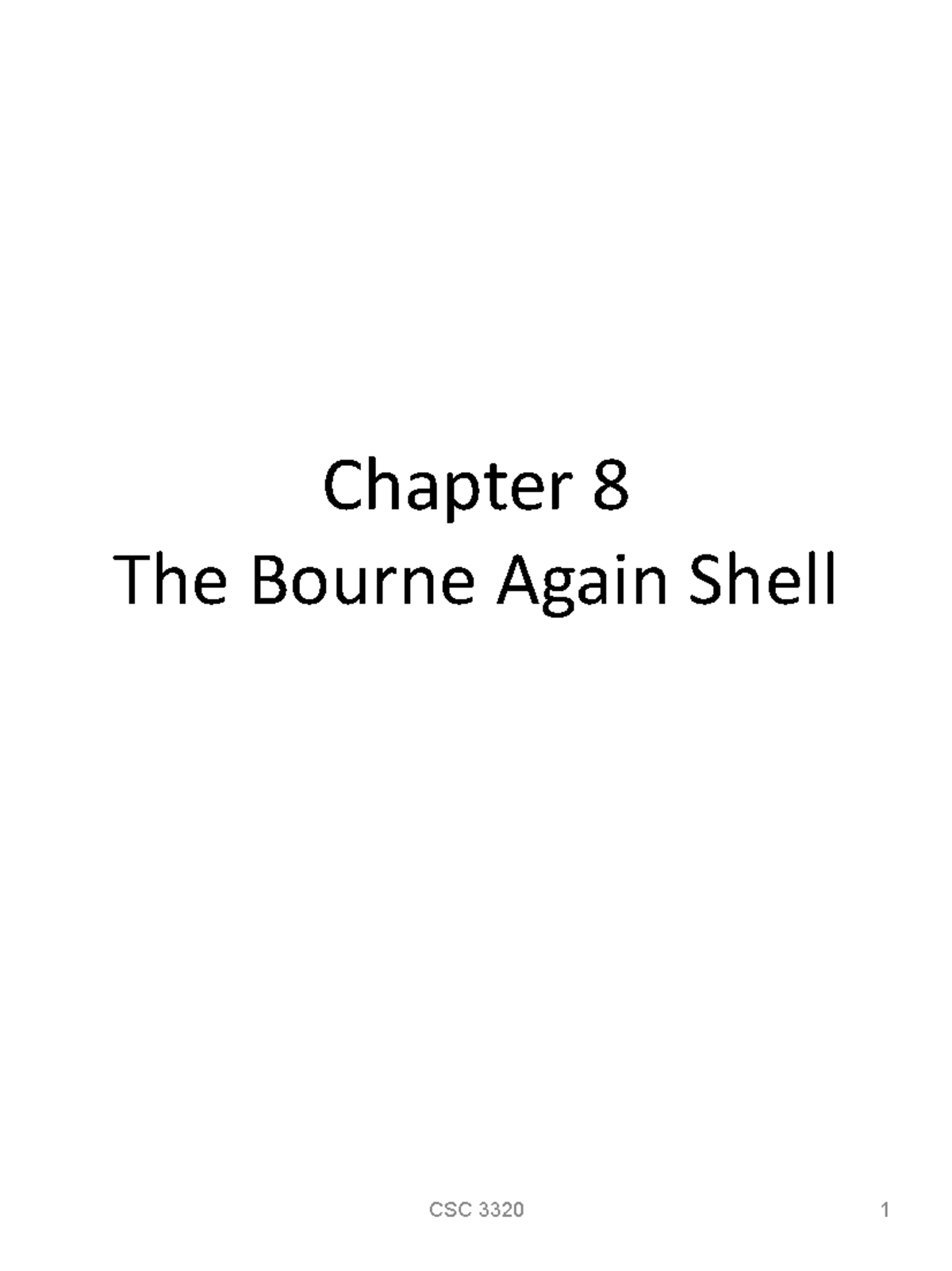 chapter-8-lecture-notes-8-chapter-8-the-bourne-again-shell-csc-3320