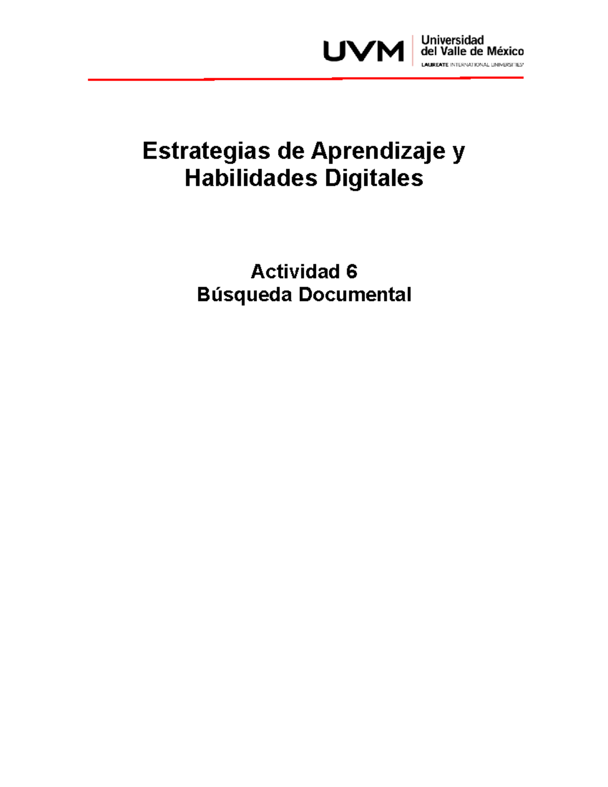 Actividad 6 uvm - Estrategias de Aprendizaje y Habilidades Digitales ...