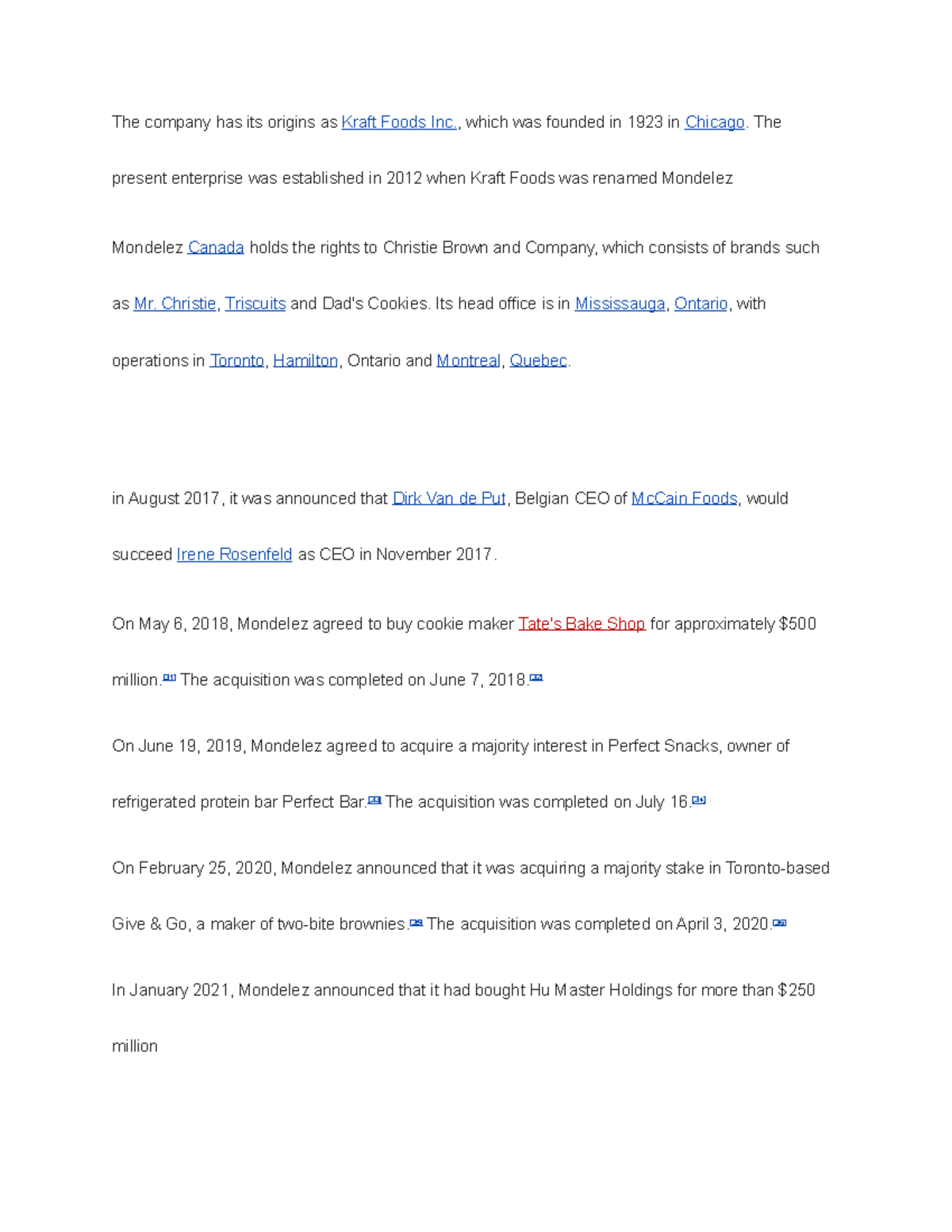 Good day 9 The company has its origins as Kraft Foods Inc., which was