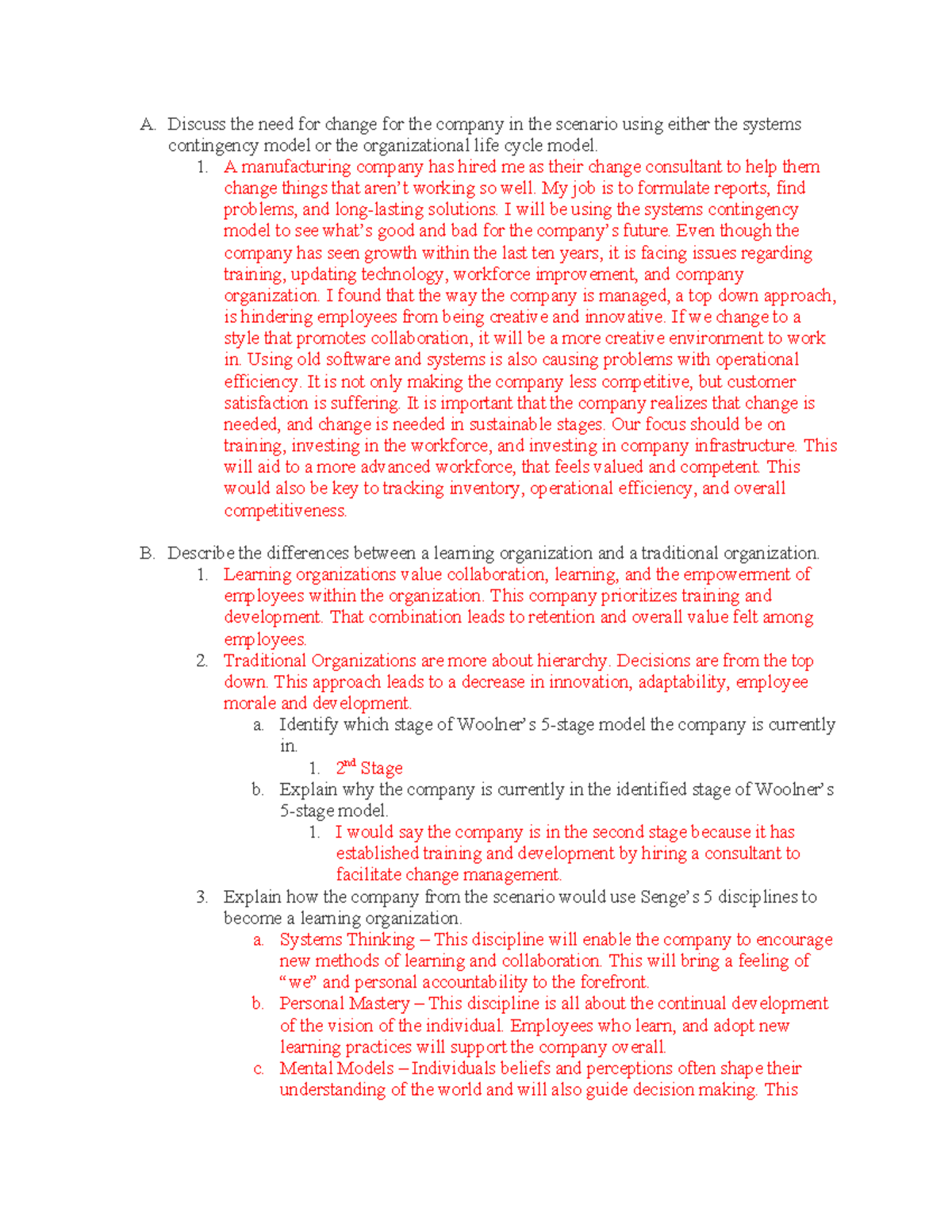 Task 1 A. Discuss the need for change for the company in the scenario