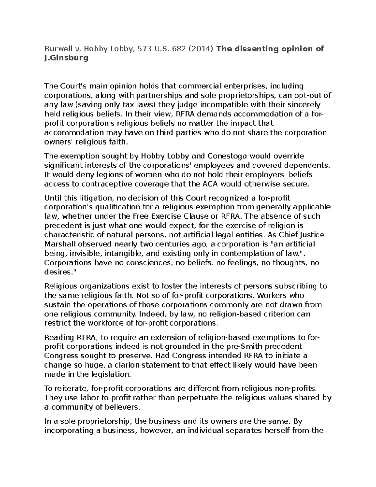 Burwell v. Hobby Lobby, 573 U.S. 682 (2014 ) The dissenting opinion of