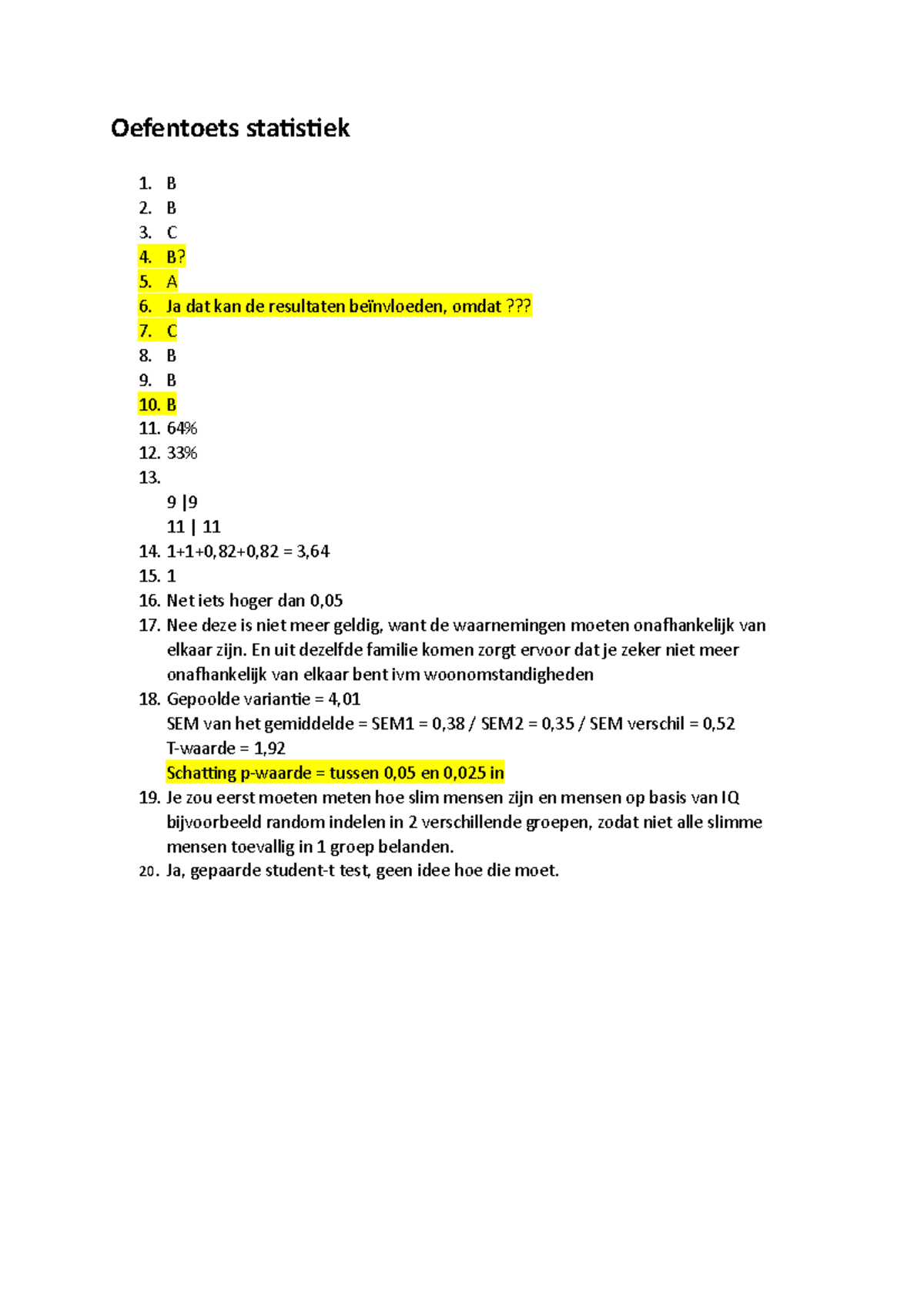 Oefentoets Statistiek - B 2. B 3. C 4. B? 5. A Ja Dat Kan De Resultaten ...