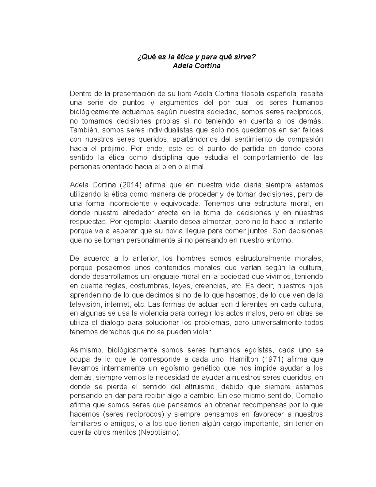 Que es la ética y para que sirve es la y para sirve? Adela Cortina Que es la ética y para que sirve es la y para sirve? Adela Cortina