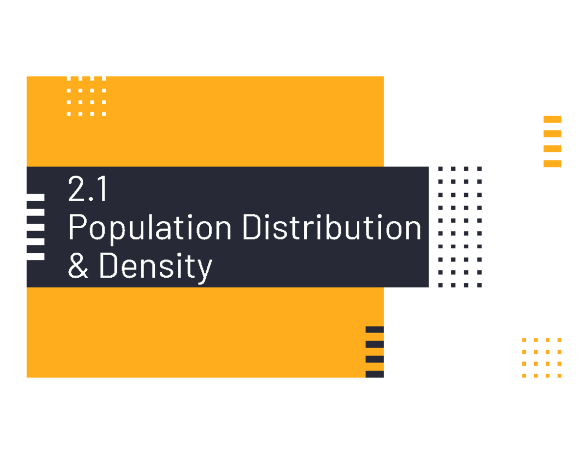 2.1 PPT - Population Distribution and Density - 2. Population ...