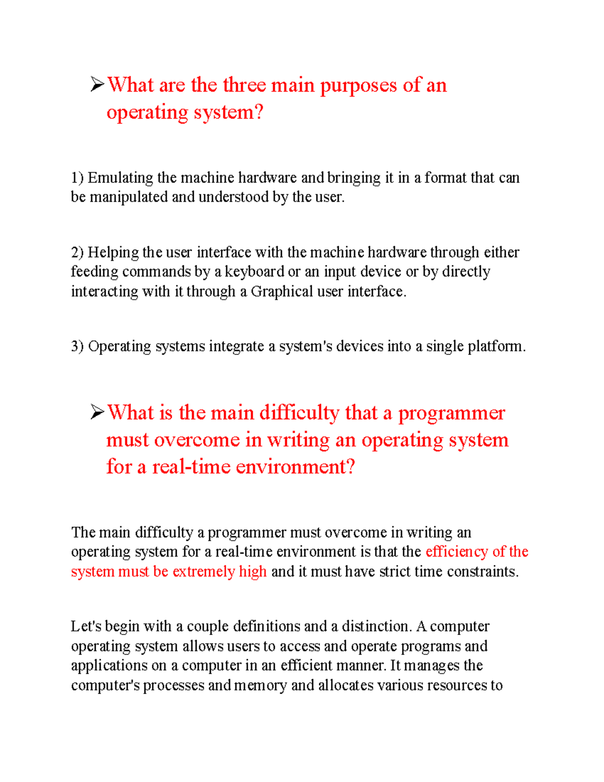 OS it it very important assignment What are the three main purposes