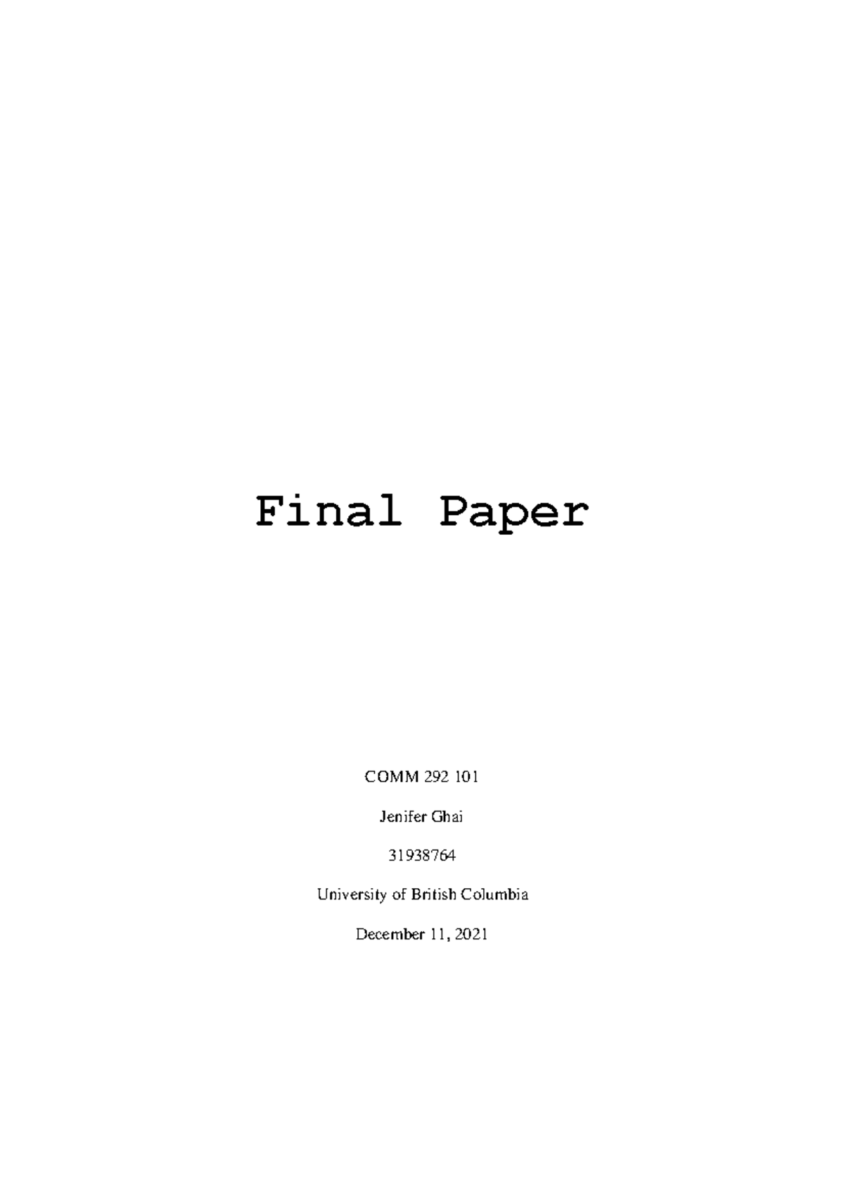 Finalpaper#31938764 - Final Paper COMM 292 101 Jenifer Ghai 31938764 ...
