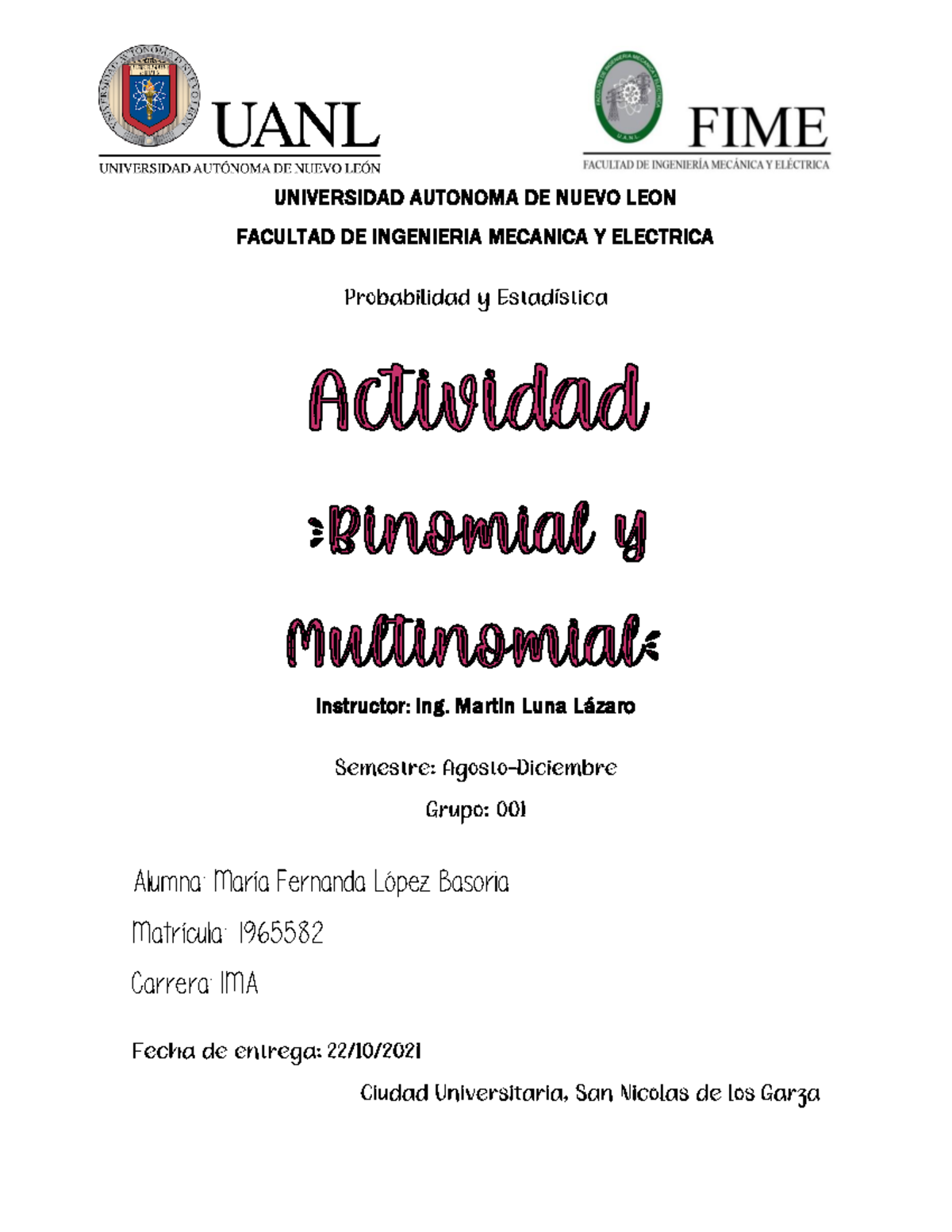 Actividad Binomial Y Multinomial - UNIVERSIDAD AUTONOMA DE NUEVO LEON ...