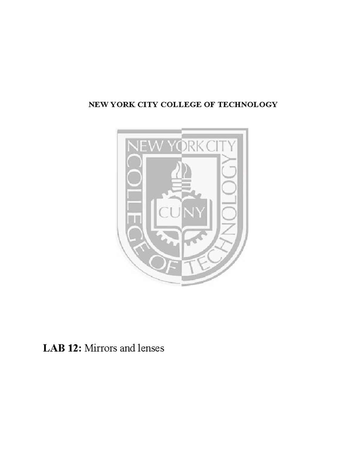 PHYS 1434 Lab report 12 mirrors and lenses NEW YORK CITY COLLEGE OF TECHNOLOGY LAB 12 Mirrors