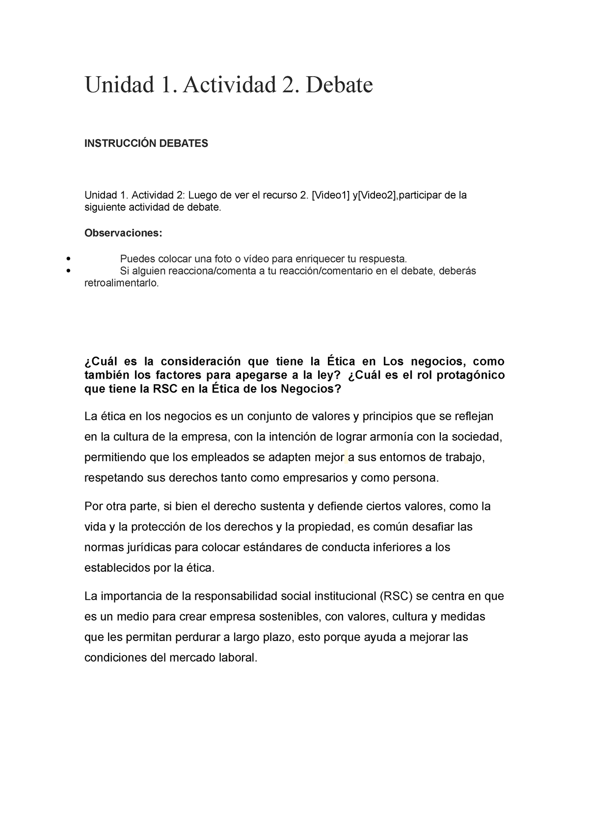 Unidad 1 Actividad 2 Eticas - Unidad 1. Actividad 2. Debate INSTRUCCIÓN ...