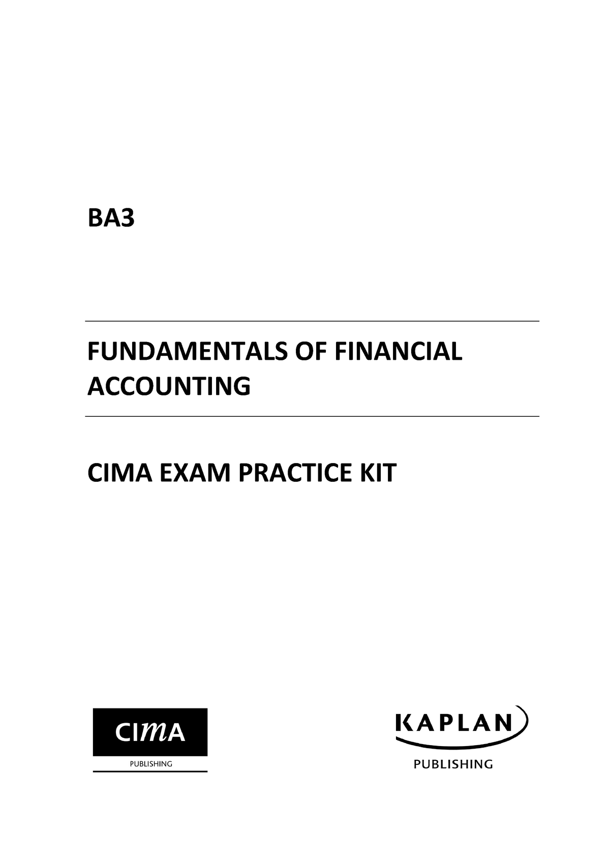 ACCA Paper BA3 CIMA Exam Pracitce Kit - BA FUNDAMENTALS OF FINANCIAL ...