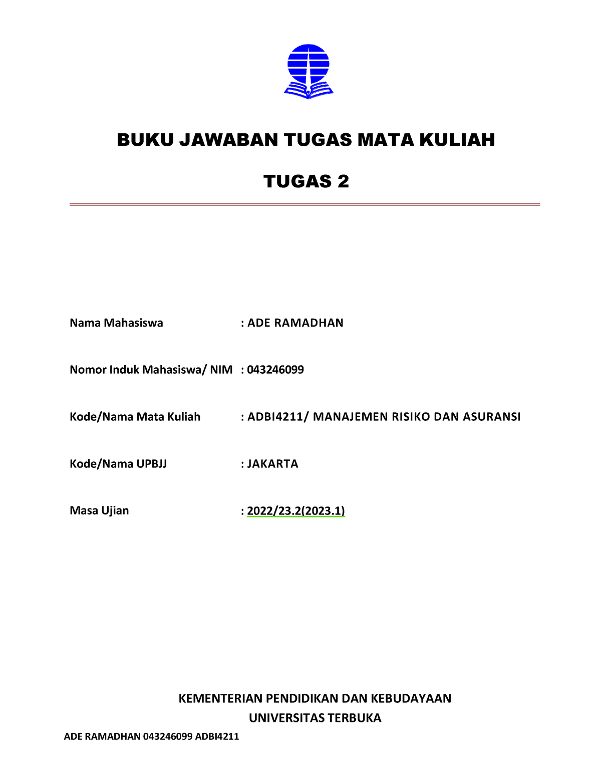 ADBI4211 TMK 2 - ADE RAMADHAN 043246099 ADBI BUKU JAWABAN TUGAS MATA ...