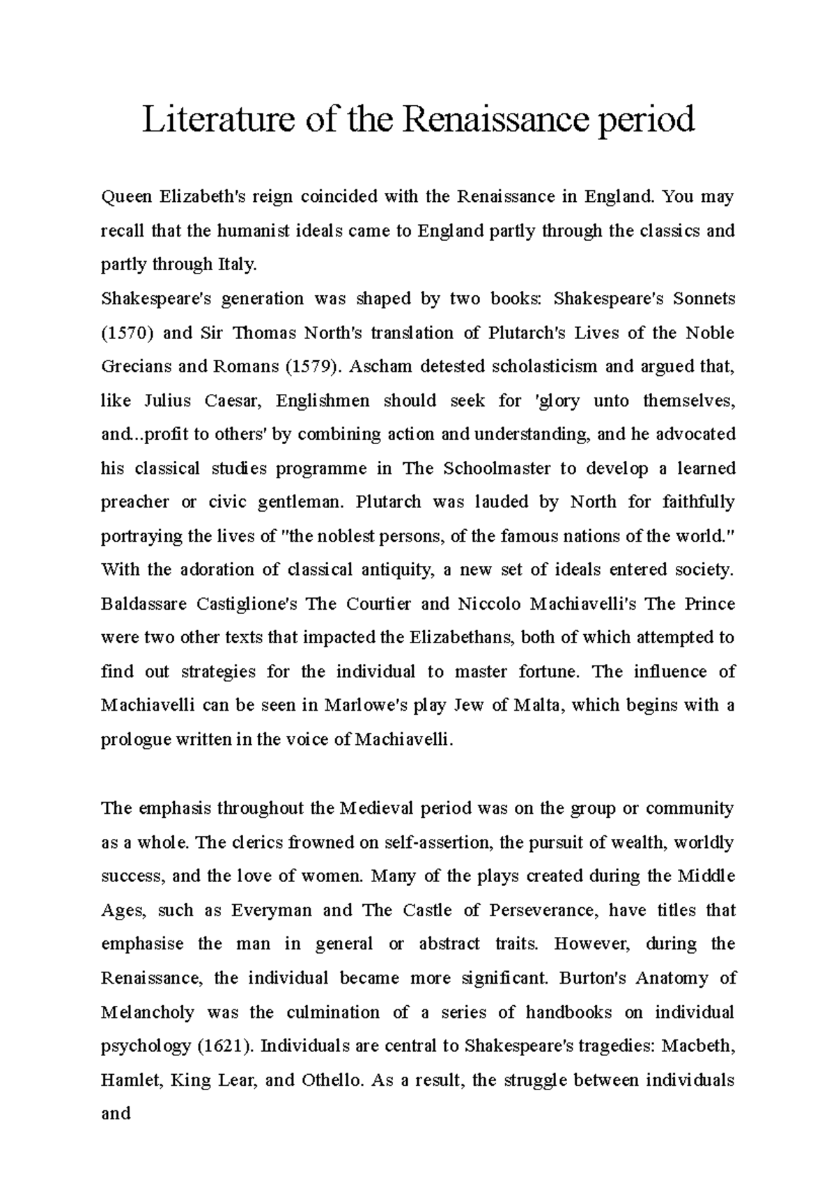 Literature of the Renaissance period You may recall that the humanist