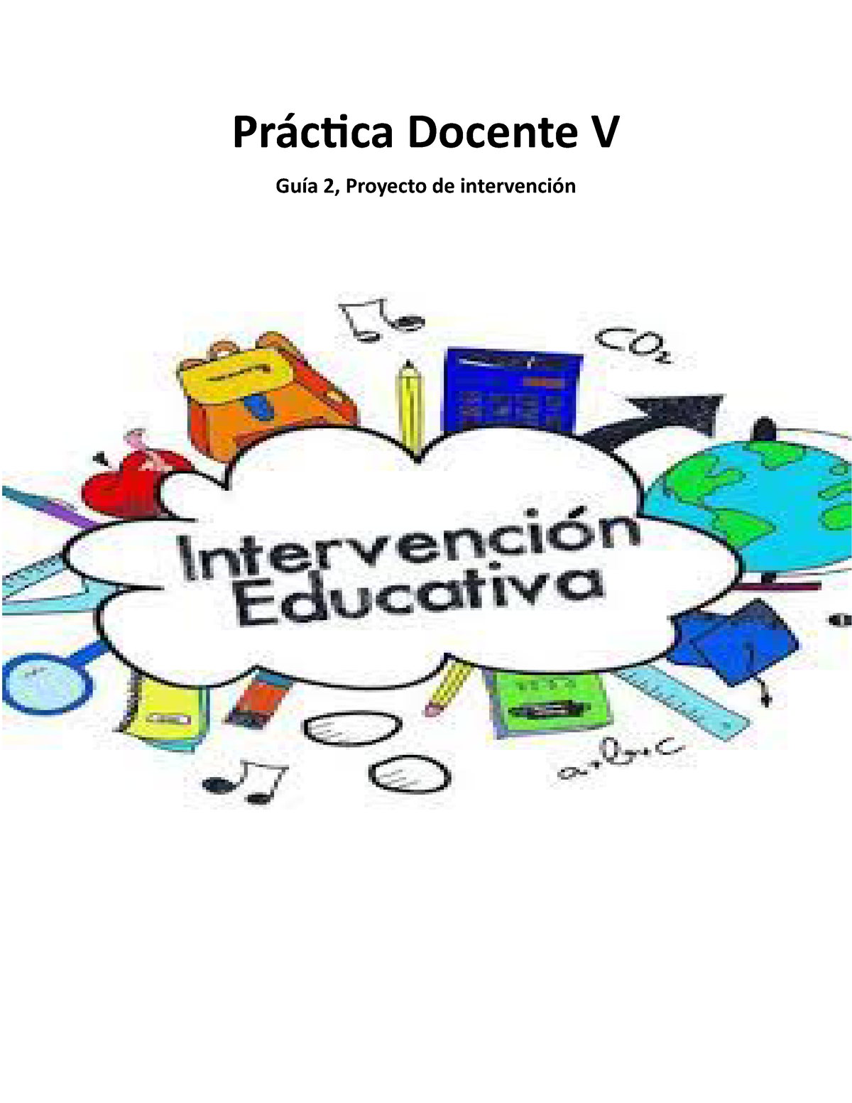 Guia 2 Proyecto De Intervencion Práctica Docente V Guía 2 Proyecto De Intervención 4446